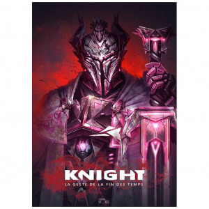 Knight - La Geste de la Fin des Temps