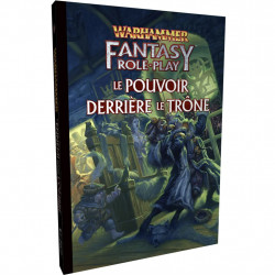 Warhammer Fantasy - Le Pouvoir Derrière le Trône (Campagne)