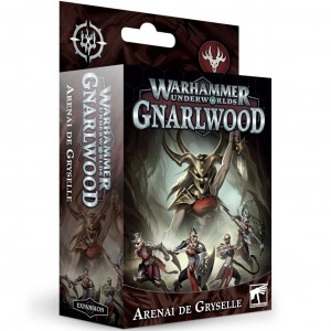 Warhammer Underworlds - Gnarlwood : Arenai de Gryselle