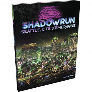 Shadowrun 6 - Seattle Cité d'Emeraude
