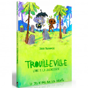 Trouilleville - Livre 1 : La Silencieuse