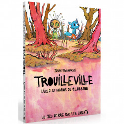 Trouilleville - Livre 2 : Le Marais de Clerbrun