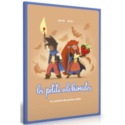 Les Petits Alchimistes - La BD dont tu es le Petit Héros : La Potion de Petite Taille
