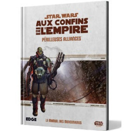 Star Wars : Aux Confins de l'Empire - Périlleuses Alliances - Jeux de rôle / livres - Achetez sur ludifolie