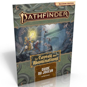 Pathfinder 2 - Le Caveau des Abominations :  Guide du Joueur