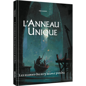 L'Anneau Unique - Les Ruines du Royaume Perdu