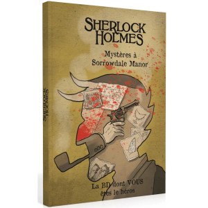 Sherlock Holmes - Livre 9 - Mystères à Sorrowdale Manor