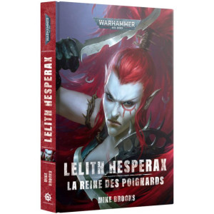 Boite de Black Library : Warhammer 40K - Lelith Hesperax la Reine des Poignards