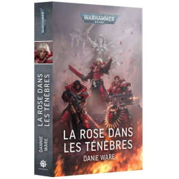 Black Library : Warhammer 40K - La Rose dans les Ténèbres