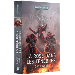 Black Library : Warhammer 40K - La Rose dans les Ténèbres