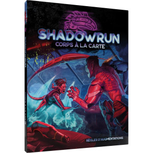 Boite de Shadowrun 6 - Corps à la Carte