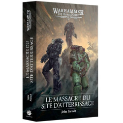 Black Library : Horus Heresy - Le Massacre du Site d'Atterrissage