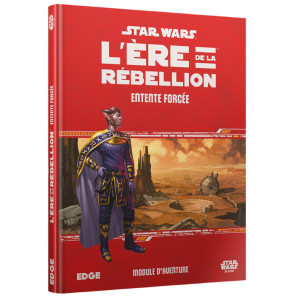 Star Wars : L'Ere de la Rébellion - Entente Forcée