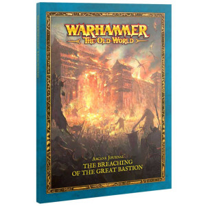Warhammer : The Old World - Arcane Journal : The Breaching of the Great Bastion