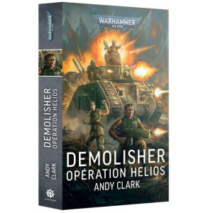 Black Library : Warhammer 40K - Demolisher : Opération Helios