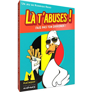 Boite de Là t'Abuses - Fais pas ton Dikkenek !
