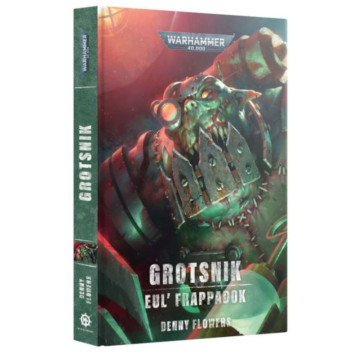 Black Library : Warhammer 40K - Grotsnik Eul' Frappadok