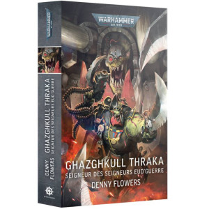 Black Library : Warhammer 40K - Ghazghkull Thraka : Seigneur des Seigneurs eud’Guerre