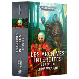 Black Library : Warhammer 40K - Les Archives Interdites : Le Recueil
