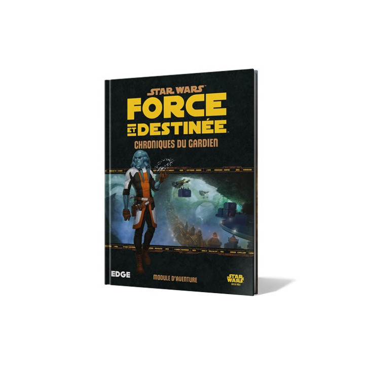 Star Wars : Force et Destinée - Chroniques du Gardien - Ludifolie